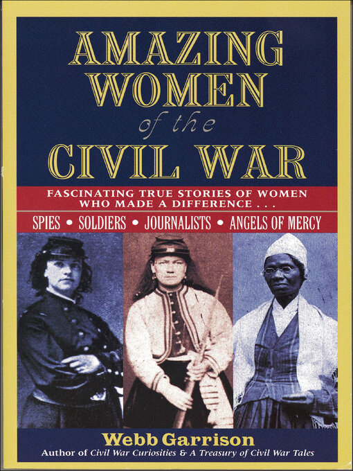 Title details for Amazing Women of the Civil War by Webb Garrison - Available